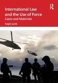 Bokomslag för "International Law and the Use of Force"