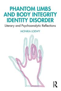Bokomslag för "Phantom Limbs and Body Integrity Identity Disorder"