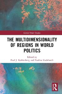 The Multidimensionality of Regions in World Politics