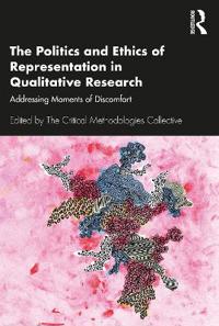 The Politics and Ethics of Representation in Qualitative Research
