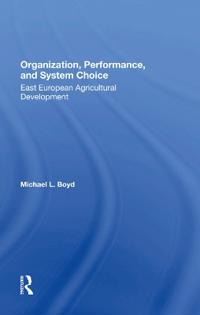 Organization, Performance, And System Choice