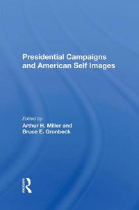 Bokomslag för "Presidential Campaigns And American Self Images"
