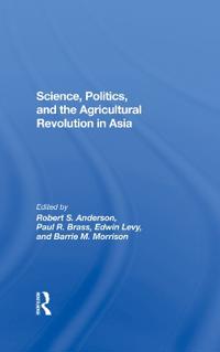 Science, Politics, And The Agricultural Revolution In Asia