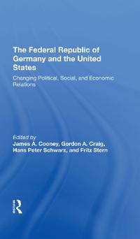 Bokomslag for "The Federal Republic Of Germany And The United States"