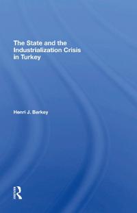 The State And The Industrialization Crisis In Turkey