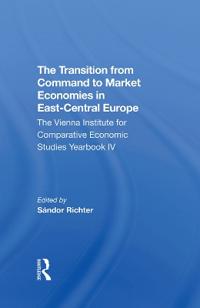 Bokomslag för "The Transition From Command To Market Economies In East-central Europe"