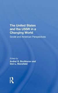 Bokomslag för "The United States And The Ussr In A Changing World"