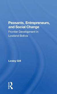 Bokomslag för "Peasants, Entrepreneurs, And Social Change"