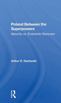 Bokomslag för "Poland Between The Superpowers"