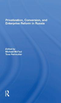 Bokomslag för "Privatization, Conversion, and Enterprise Reform in Russia"