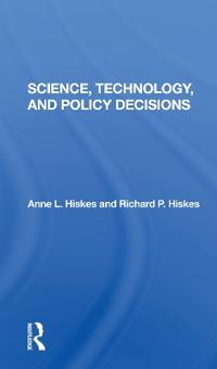 Bokomslag för "Science, Technology, And Policy Decisions"