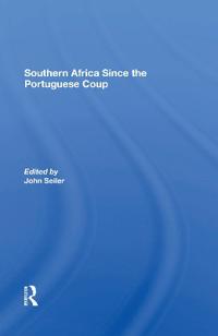 Bokomslag för "Southern Africa Since The Portuguese Coup"