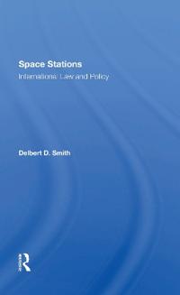 Bokomslag för "Space Stations: International Law And Policy"