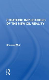 Bokomslag för "Strategic Implications of the New Oil Reality"