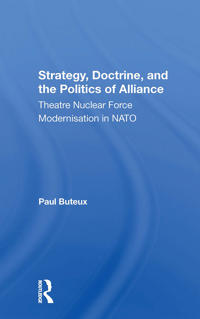 Bokomslag for "Strategy, Doctrine, And The Politics Of Alliance"