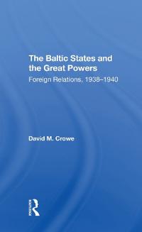 Bokomslag för "The Baltic States And The Great Powers"