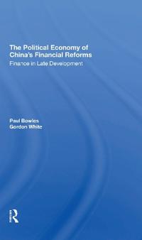 The Political Economy Of China's Financial Reforms