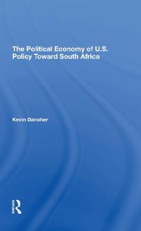 The Political Economy Of U.s. Policy Toward South Africa