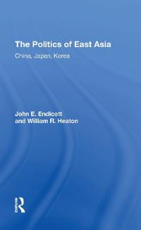 Bokomslag för "The Politics Of East Asia"