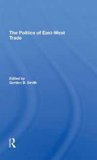 Bokomslag för "The Politics Of East-west Trade"
