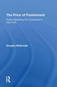 Bokomslag för "The Price Of Punishment: Public Spending For Corrections In New York"