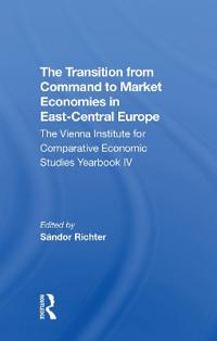 The Transition From Command To Market Economies In East-central Europe