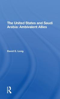 Kirjan kansi "The United States And Saudi Arabia"