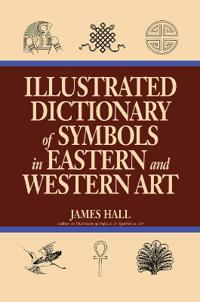 Bokomslag för "Illustrated Dictionary of Symbols in Eastern and Western Art"