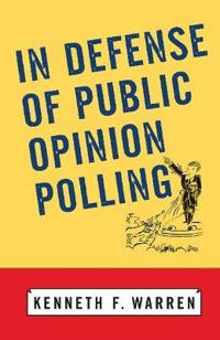 Bokomslag för "In Defense Of Public Opinion Polling"