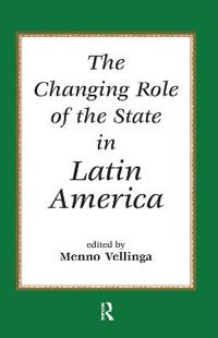Bokomslag för "The Changing Role Of The State In Latin America"