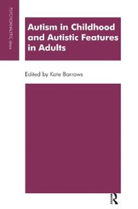 Kirjan kansi "Autism in Childhood and Autistic Features in Adults"