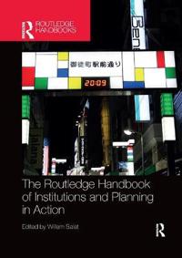 Bokomslag for "The Routledge Handbook of Institutions and Planning in Action"