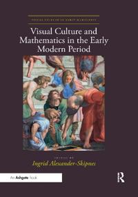 Kirjan kansi "Visual Culture and Mathematics in the Early Modern Period"