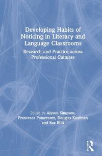 Bokomslag för "Developing Habits of Noticing in Literacy and Language Classrooms"