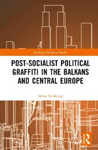 Bokomslag för "Post-Socialist Political Graffiti in the Balkans and Central Europe"