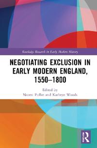 Bokomslag för "Negotiating Exclusion in Early Modern England, 1550–1800"