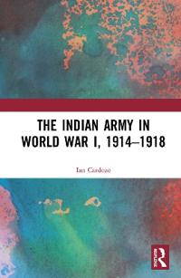 Bokomslag för "The Indian Army in World War I, 1914-1918"