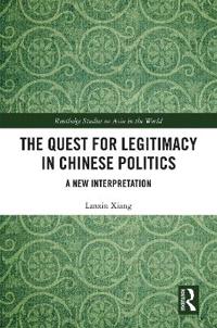Bokomslag för "The Quest for Legitimacy in Chinese Politics"