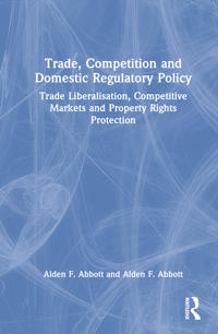 Trade, Competition and Domestic Regulatory Policy