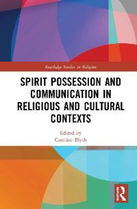 Kirjan kansi "Spirit Possession and Communication in Religious and Cultural Contexts"