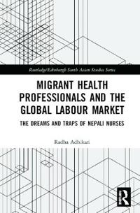 Bokomslag för "Migrant health professionals and the global labour market"
