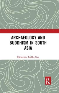 Bokomslag för "Archaeology and Buddhism in South Asia"