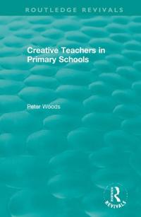 Bokomslag för "Creative Teachers in Primary Schools"