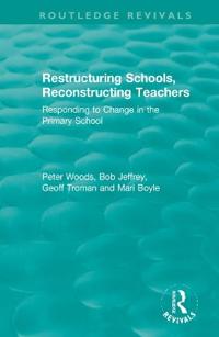 Bokomslag för "Restructuring Schools, Reconstructing Teachers"