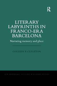 Literary Labyrinths in Franco-Era Barcelona