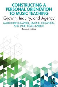 Bokomslag för "Constructing a Personal Orientation to Music Teaching"