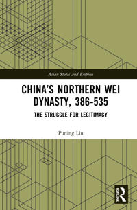 Bokomslag för "China’s Northern Wei Dynasty, 386-535"