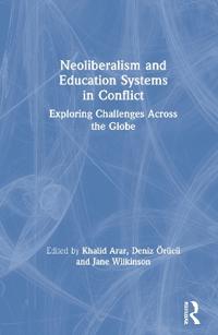 Bokomslag för "Neoliberalism and Education Systems in Conflict"