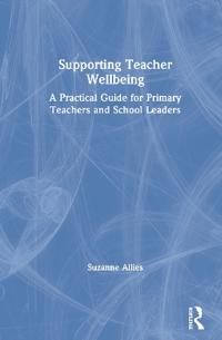 Bokomslag för "Supporting Teacher Wellbeing"