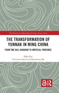 Bokomslag for "The Transformation of Yunnan in Ming China"